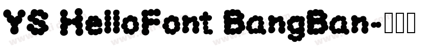 YS HelloFont BangBan字体转换